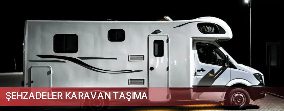 Şehzadeler İlçemi Karavan Taşıma